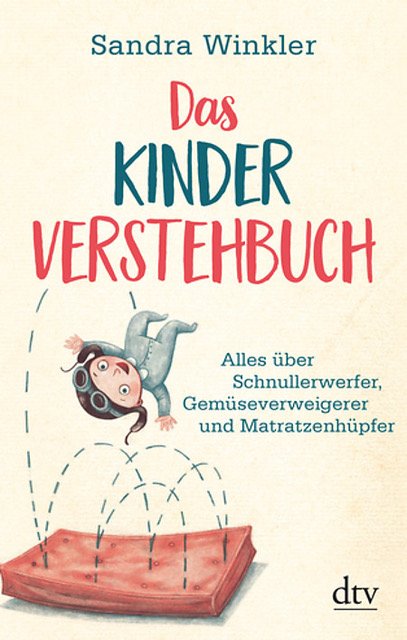 Kinder verstehen: Warum steckt in den Kleinsten so viel Wut? 2 Das Kinderverstehbuch