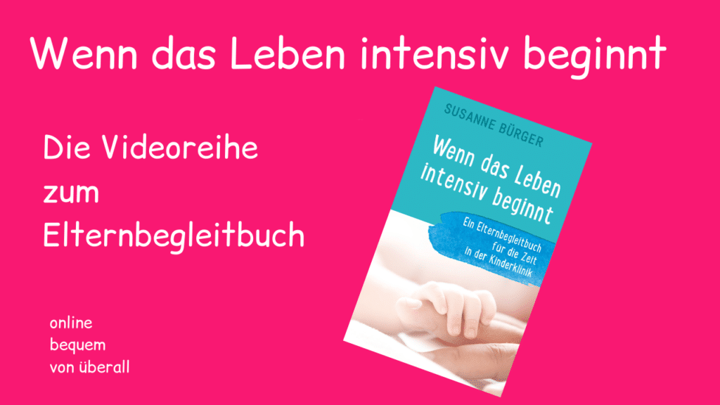 Zum Weltfrühgeborenentag: Kein Besuch auf der Intensivstation? "Dann kommen wir eben per Video zu dir…" 2 Online Kurs 2